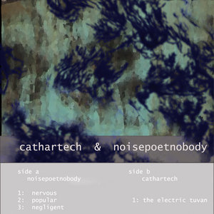 Cathartech — noisepoetnobody + cathartechcathartech / noisepoetnobody