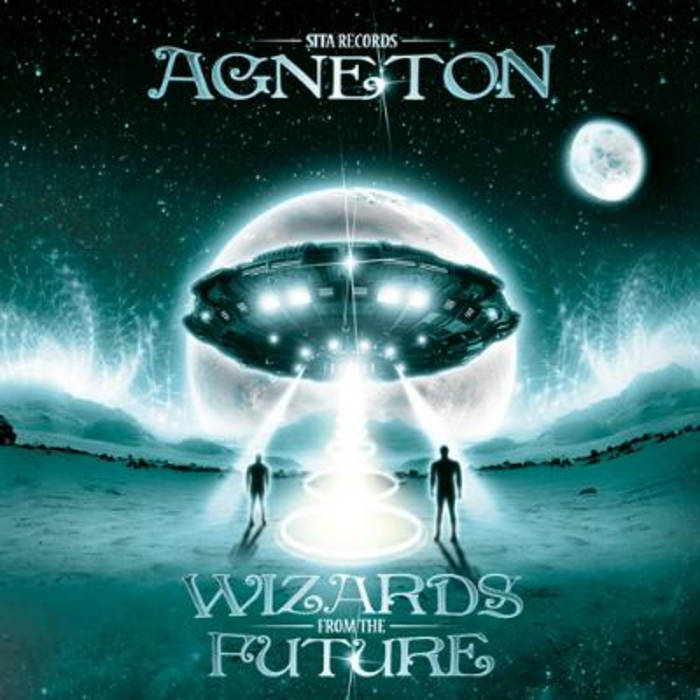 AGNETON - Wizards From The Future (SITARCD006) | Sita Records