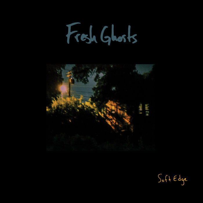 Soft Edge Fresh Ghosts