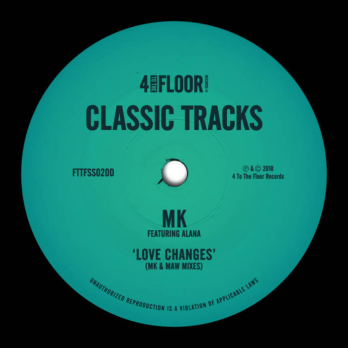 Love Changes (MK & MAW Mixes) | MK featuring Alana | 4 To The Floor