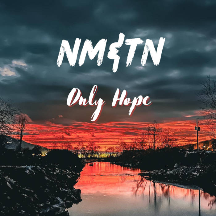 Only Hope, by Nick Mac &amp; The Noise Featuring Fancy Marie