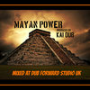 Mayan Power + Dub