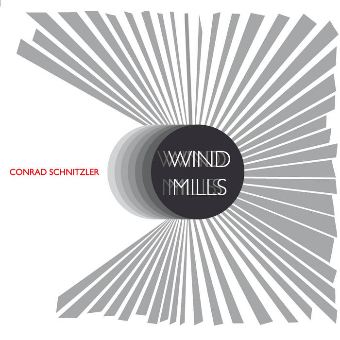 Windmills | Conrad Schnitzler | Flip-Flap, devoted to Conrad