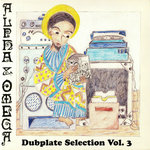 DUBPLATE SELECTION VOLUME 3 by ALPHA & OMEGA