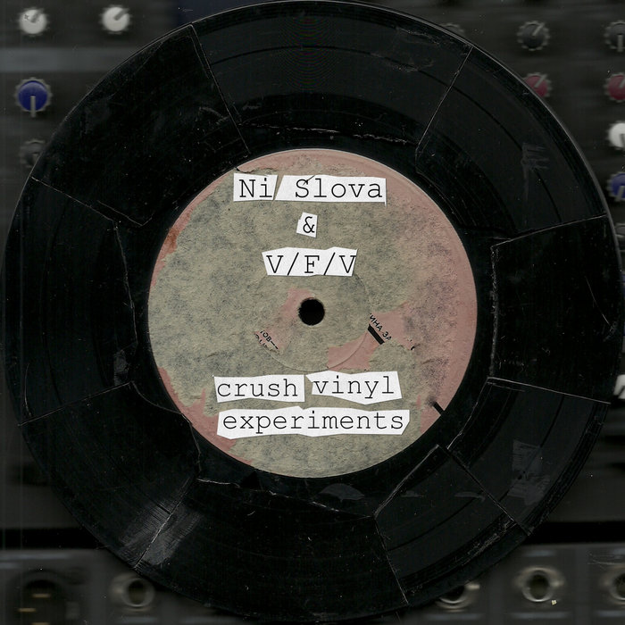 Crush Vinyl Experiments Ни Слова&V/F/V Ni Slova