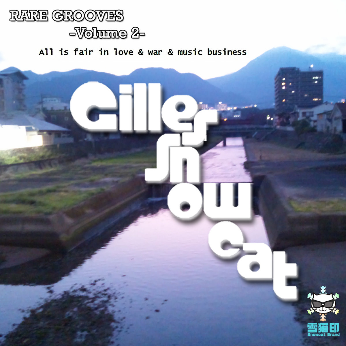 Rare Grooves Volume 2 All Is Fair In Love War Music Business Gilles Snowcat 雪猫ジル Gilles Snowcat Rare Grooves Volume 2 All Is Fair In Love War Music Business Gilles Snowcat 雪猫ジル Gilles Snowcat