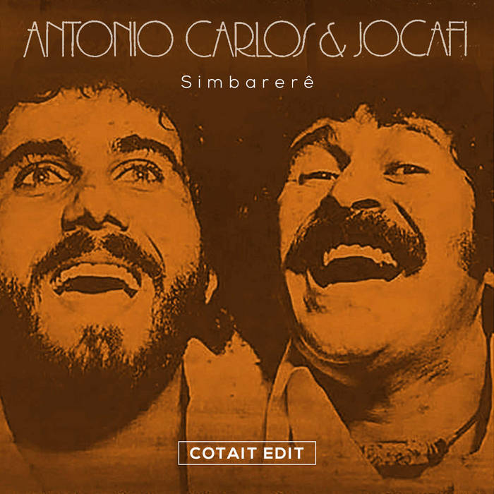 Antonio Carlos e Jocafi - Simbareré (cotait edit) | Antonio Carlos