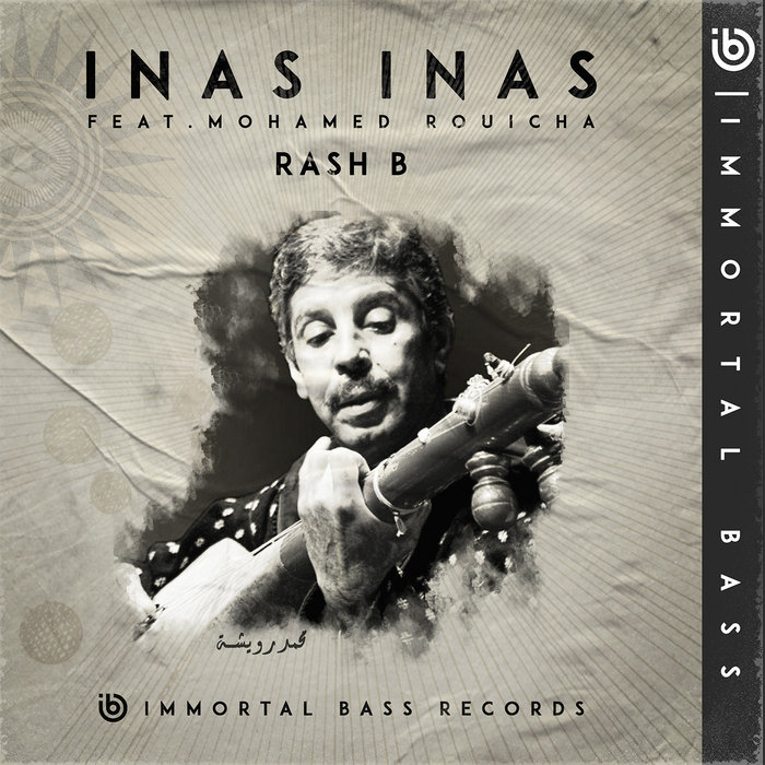 Inas Rapper Inas Inas Ft Mohamed Rouicha | Rash B | Immortal Bass Records