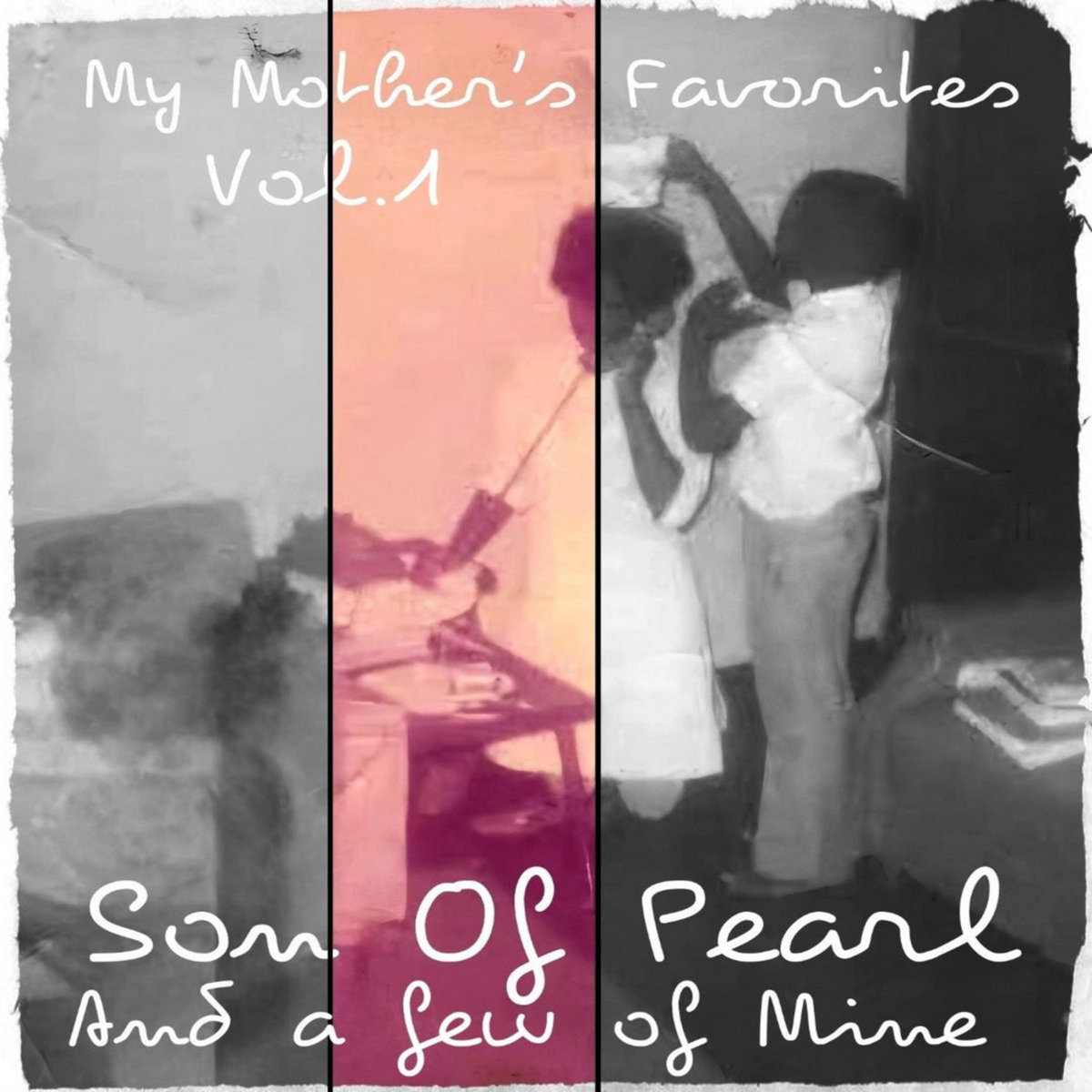 My Mother's Favorite Few Of Mine Son Of Pearl