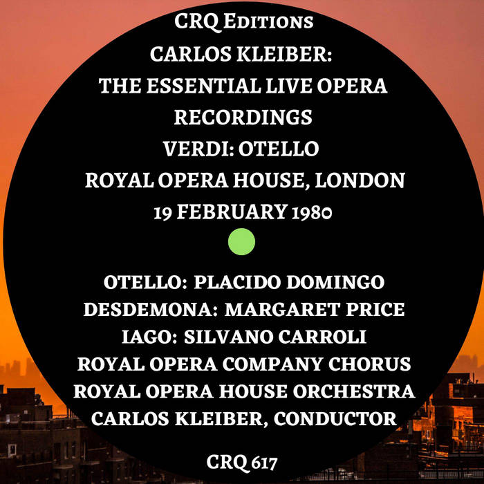 CRQ 617 VERDI OTELLO CARLOS KLEIBER LONDON 1980 M PRICE, DOMINGO