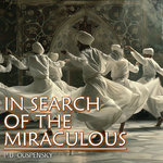In Search Of The Miraculous (Full Audiobook)