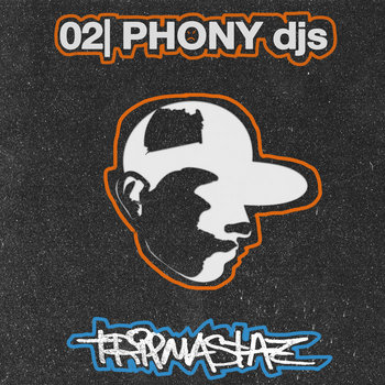 Phony djs | Tripmastaz