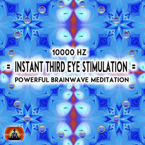 10000HZ INSTANT THIRD EYE STIMULATION - VOL 2 cover art