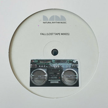 Fall (Lost Tape Mixes) | Natural Rhythm