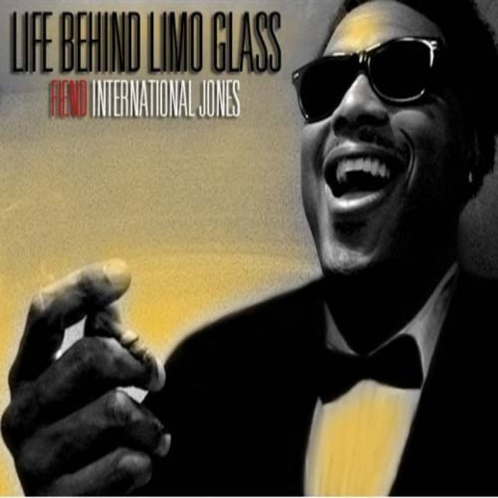 Life Behind Limo Glass | Fiend