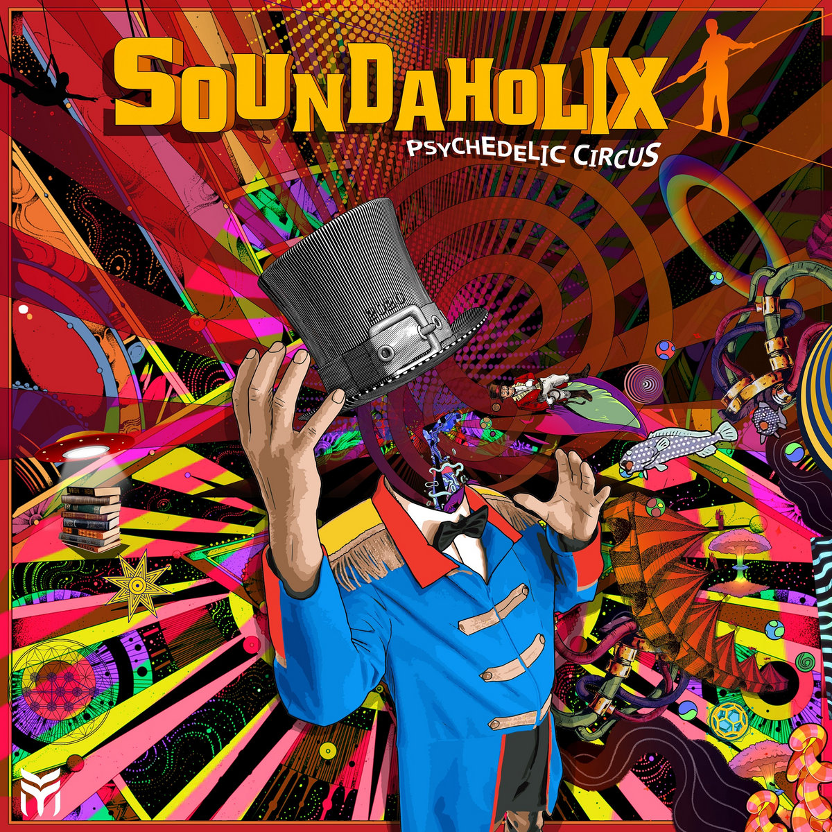 Psychedelic Circus | Soundaholix (Future Music Records