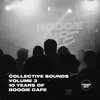 Collective Sounds Volume 3 - 10 Years Of Boogie Cafe
