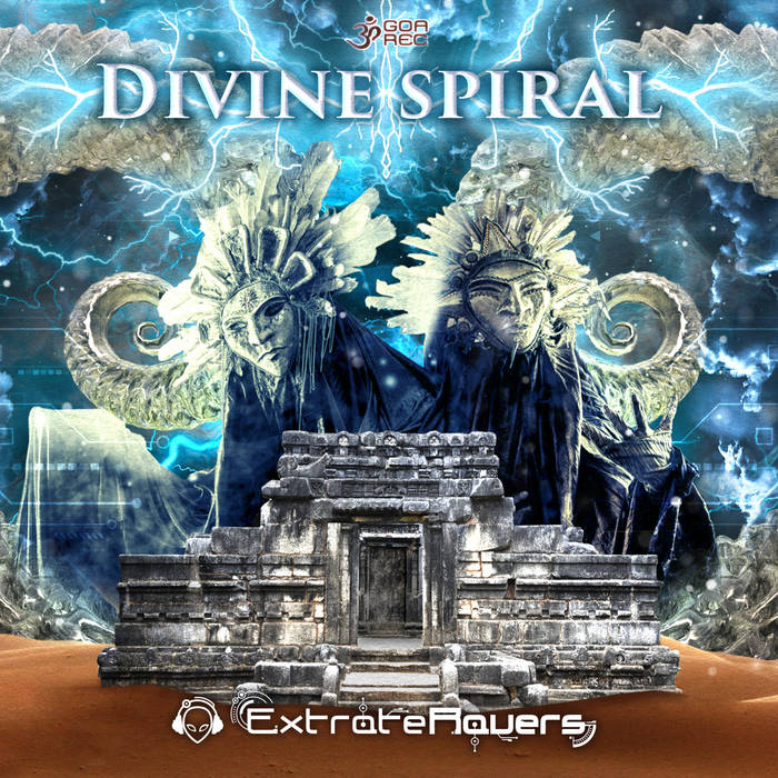 Extrateravers - Divine Spiral (Goaep442 - Goa Records) | Goa Records