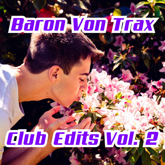 Club Edits Vol. 2 | Baron Von Trax