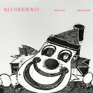 All Under Heaven — What Lies Ahead Of Me