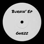 GHZ001 Ghezz - Burnin' EP