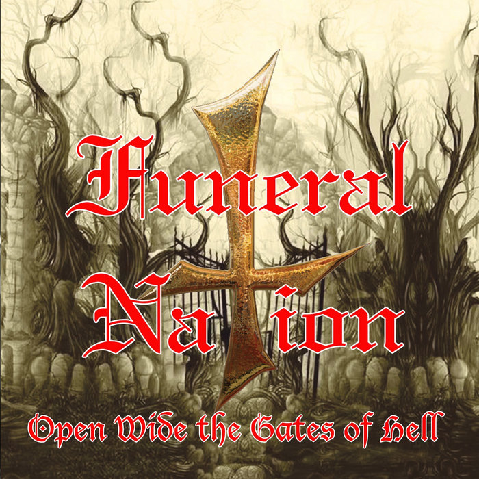 Open Wide The Gates Of Hell Funeral Nation