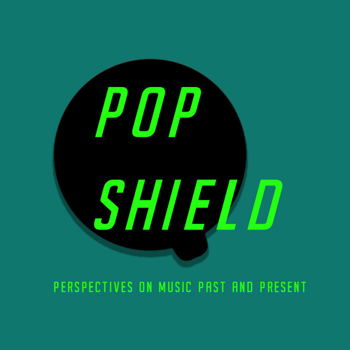 Pop Shield Podcast Pop Shield Podcast