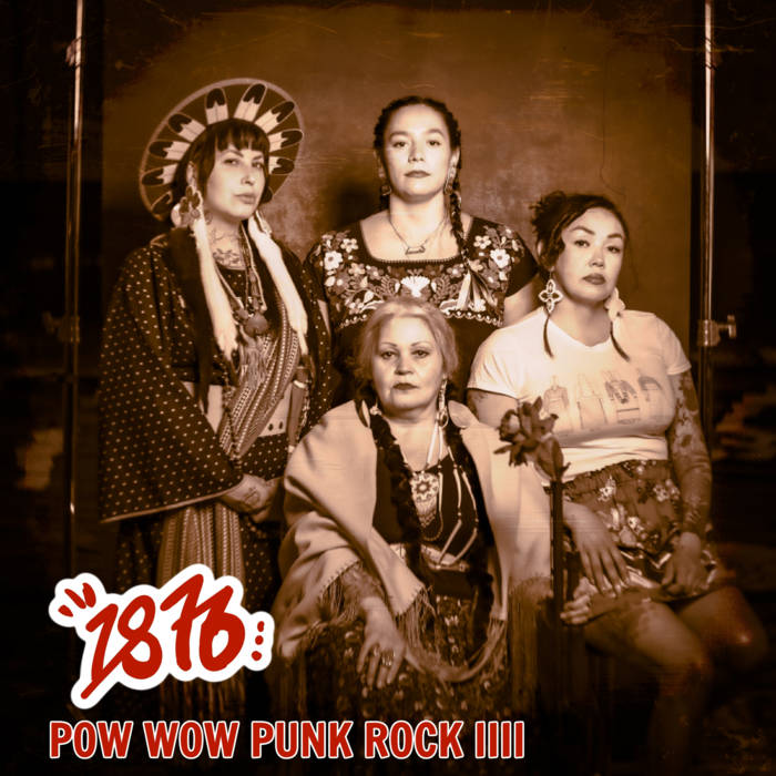 Pow Wow Punk Rock IIII | 1876
