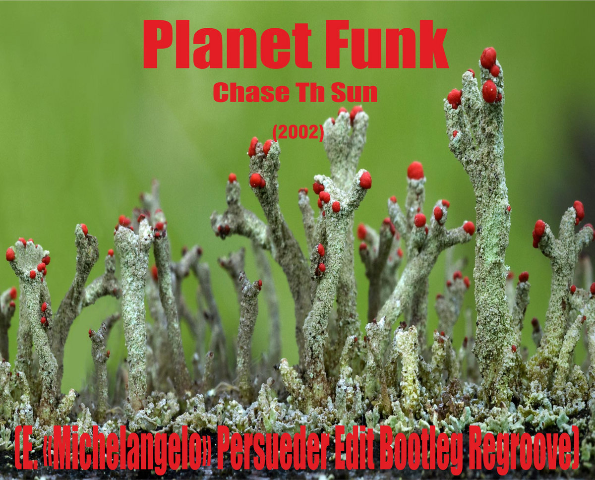 Planet Funk - Chase Th Sun (E. «Michelangelo» Persueder Edit Bootleg  Regroove) | Dj Enzo Persueder