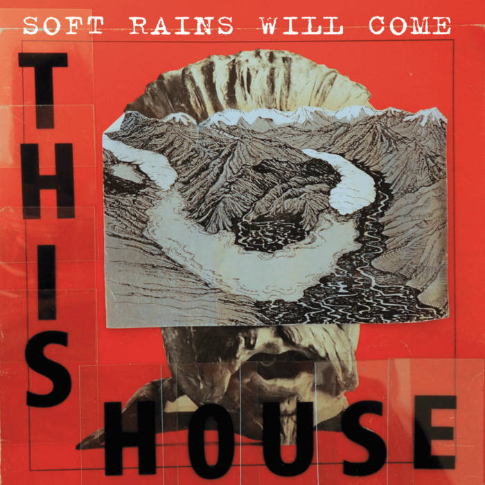 Soft Rains Will Come | This House