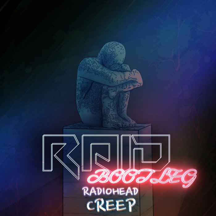 Creep Radiohead (Raid Bootleg) Raid