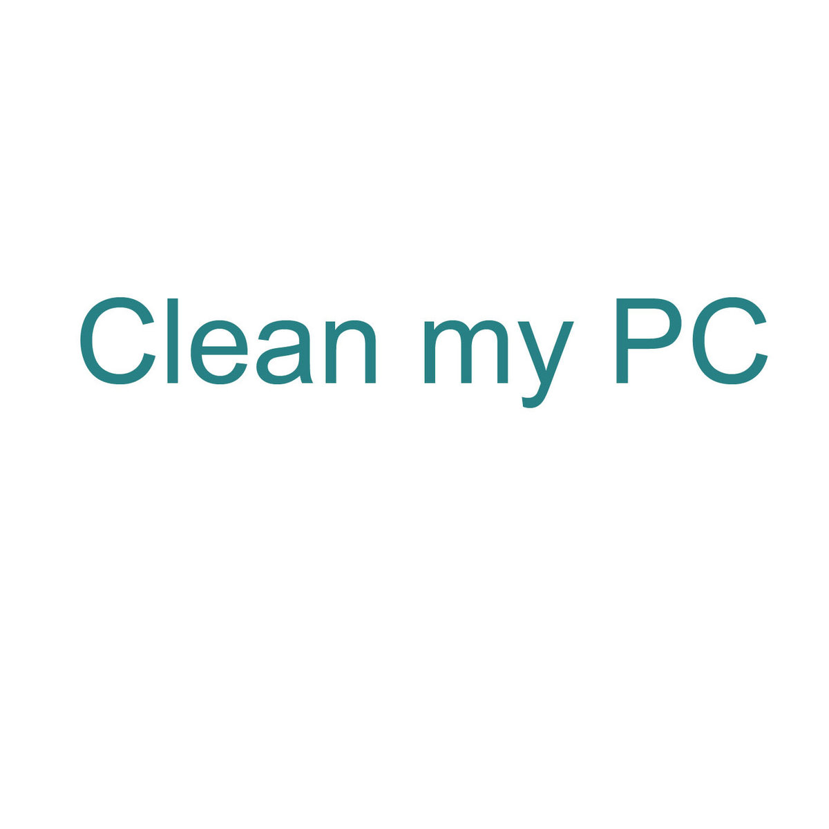 Clean my pc | Clean my PC
