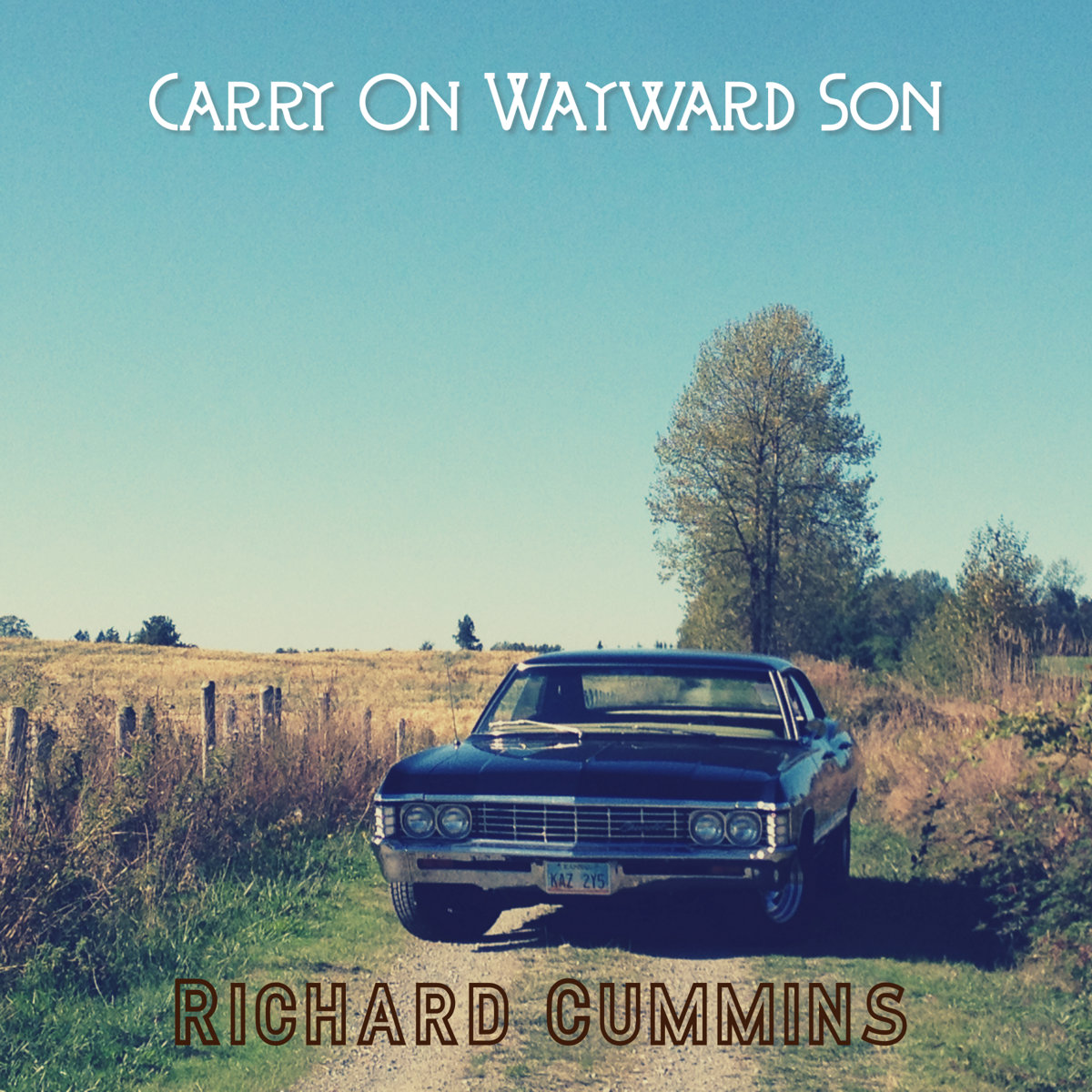 Carry On Wayward Son | Richard Cummins