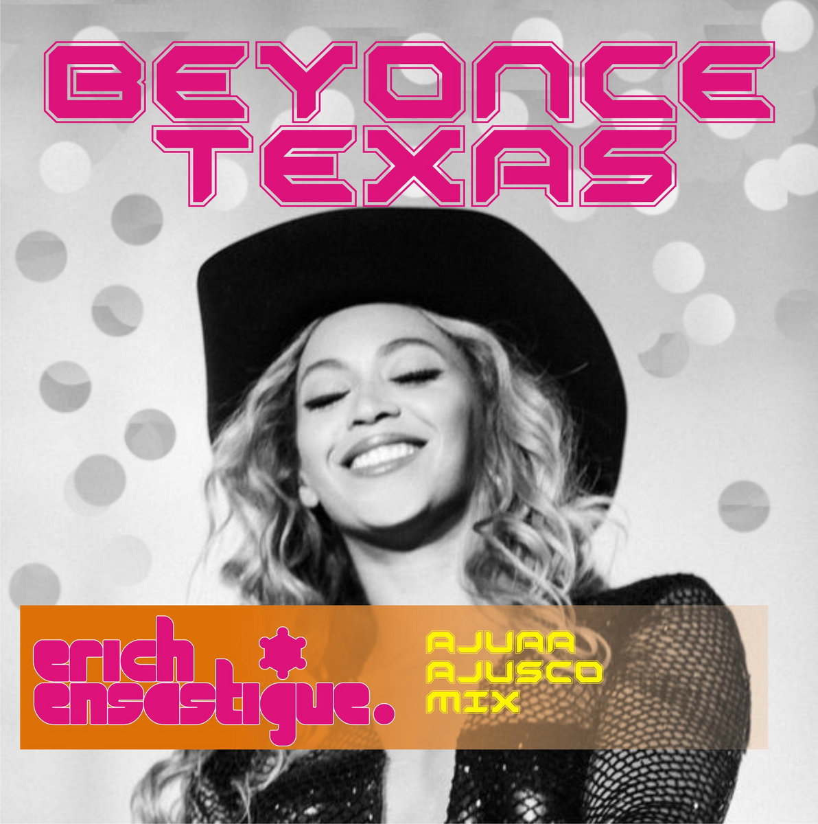 Beyonce - Texas - Erich Ensastigue (Ajuaa Ajusco Mix) | erich ...