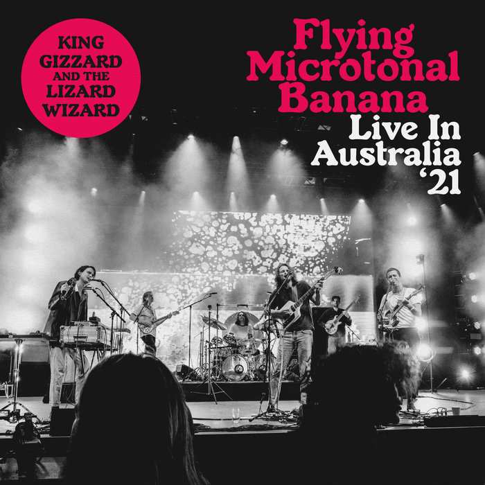 Flying Microtonal Banana Live In Australia '21 King Gizzard & The