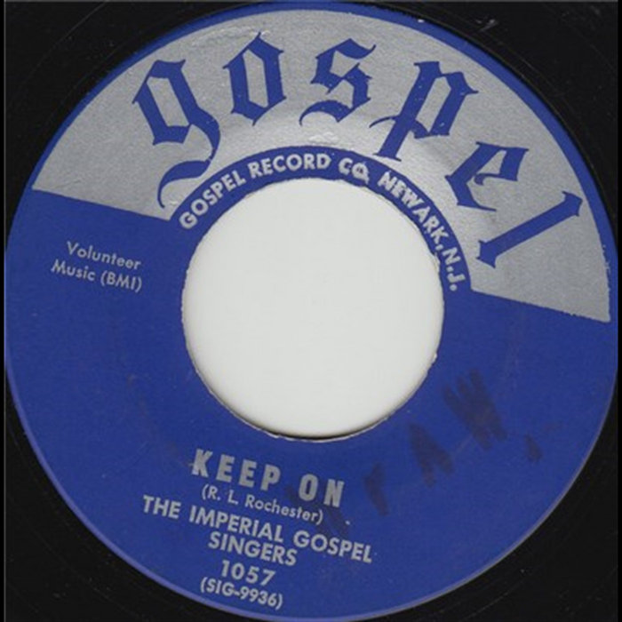 Keep On This Friend Of Mine | The Imperial Gospel Singers