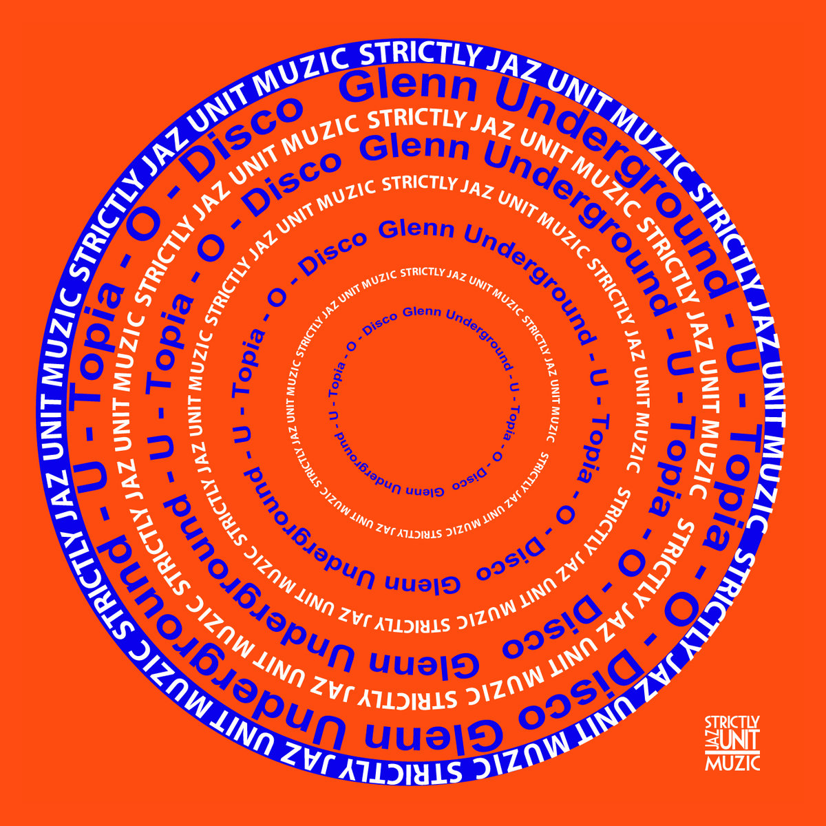 U-Topia-O-Disco EP | Glenn Underground | Strictly Jaz Unit Muzic