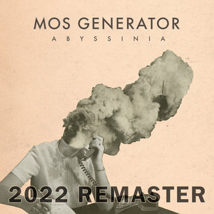 Mos Generator — Abyssinia (2022 remaster)