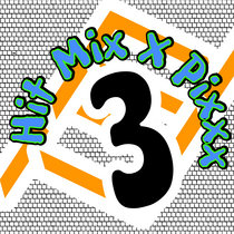 Hit Mix X Pixxx 3 cover art