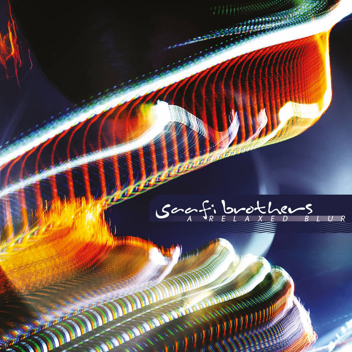 A Relaxed Blur | Saafi Brothers