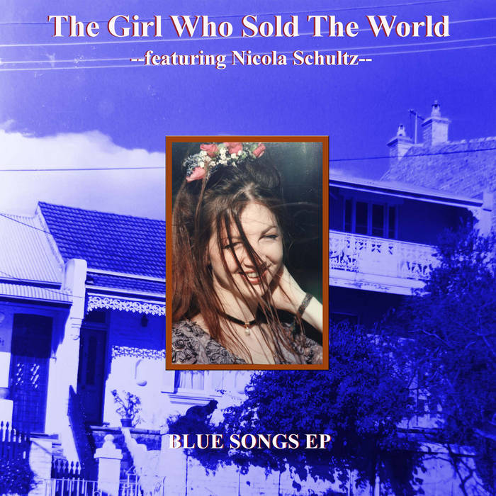 Blue Songs EP | The Girl Who Sold The World (featuring Nicola