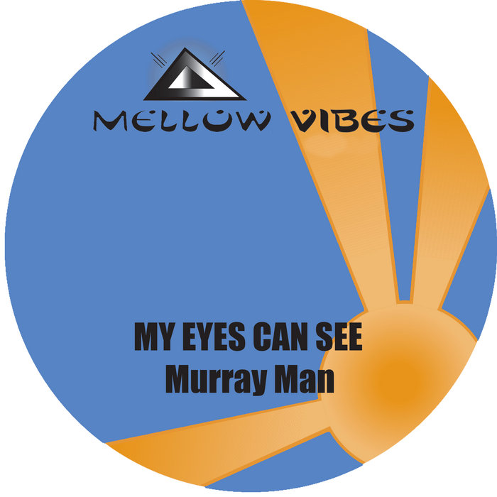 MY EYES CAN SEE Mellow Vibes Studio