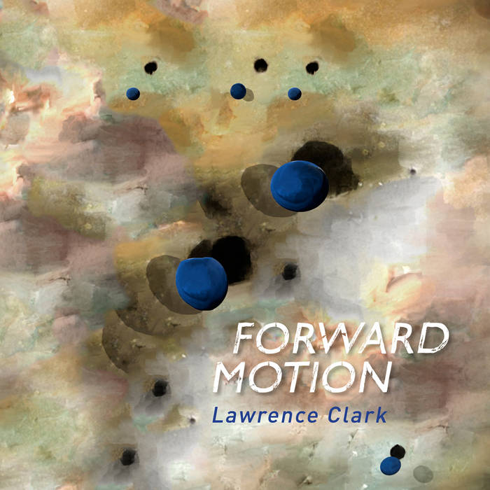 Forward Motion
by Lawrence Clark
