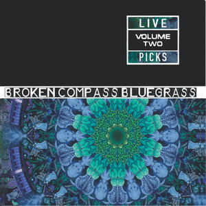 Broken Compass Bluegrass — Live Picks Volume 2