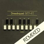 Dreadsquad present MT-41 Riddim (REMIXED)