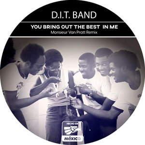 You Bring Out The Best In Me (Monsieur Van Pratt Remix)D.I.T. Band cover