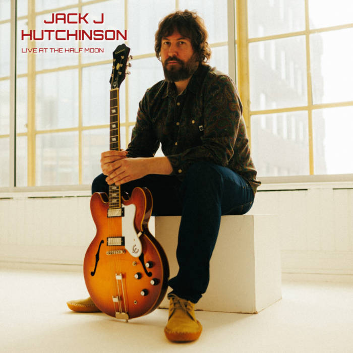 Live at the Half Moon | Jack J Hutchinson