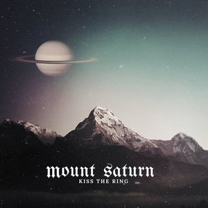 Mount Saturn — Kiss the Ring EP