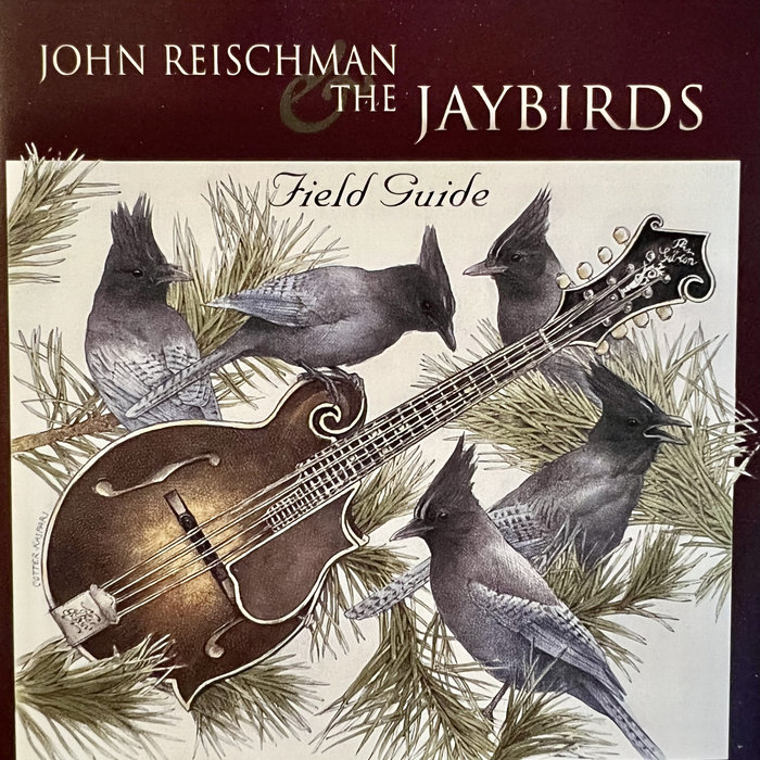 Field Guide John Reischman and the Jaybirds