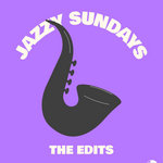 Jazzy Sundays..The Edits